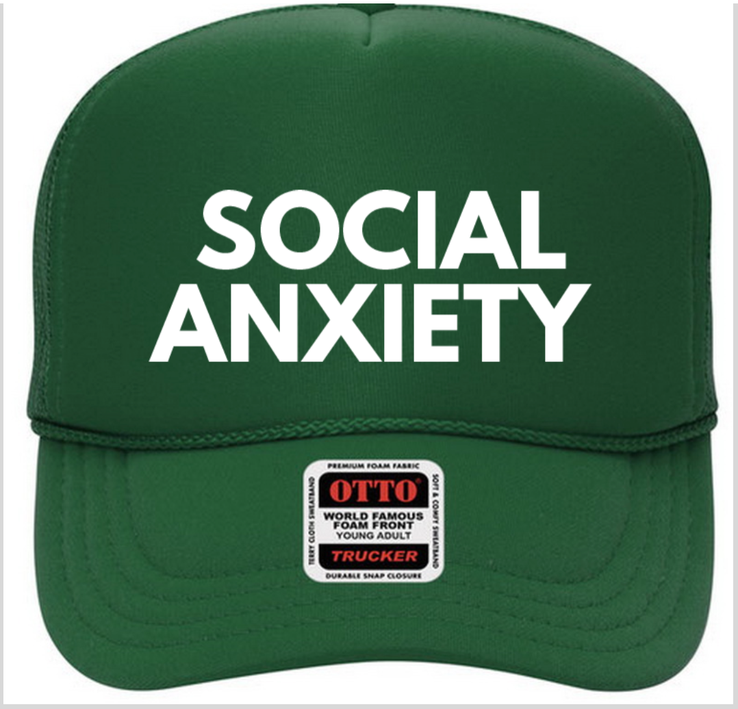 Social Anxiety Trucker Hat white on green
