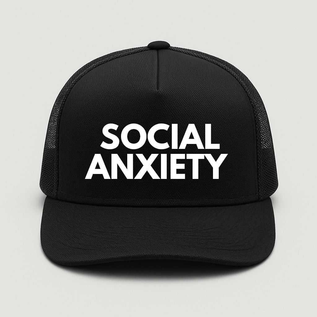 Social Anxiety Trucker Hat white on black